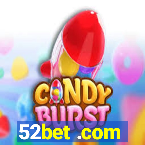 52bet .com